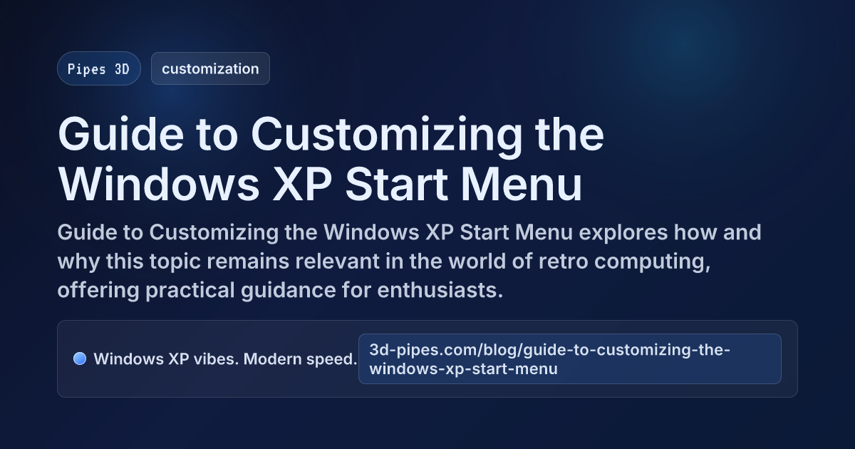 Guide to Customizing the Windows XP Start Menu | Pipes 3D